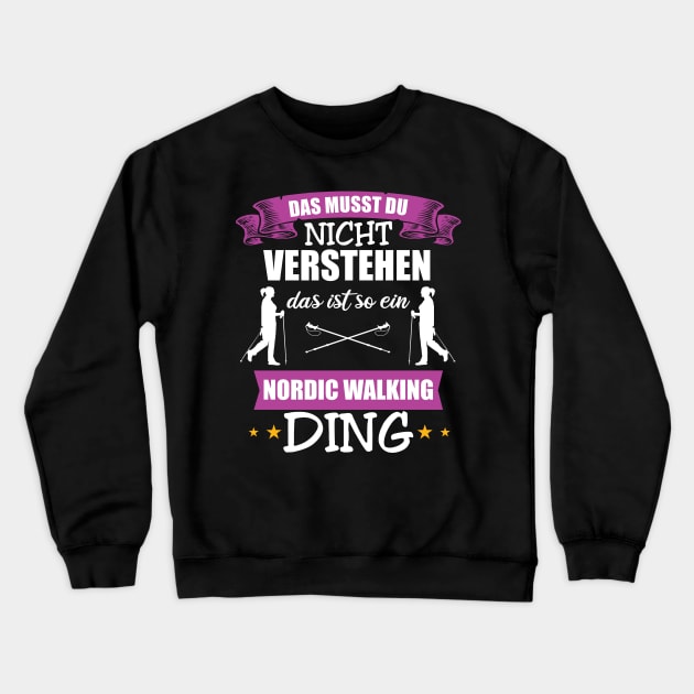 Nordic Walking Wandern Laufen Crewneck Sweatshirt by UNKREATIVDESIGNS